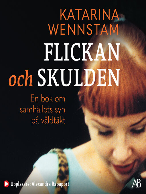 Title details for Flickan och skulden by Katarina Wennstam - Available